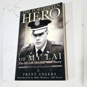 BOGO The Forgotten Hero of My Lai: The Hugh Thompson Story Paperback Book